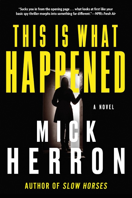 This Is What Happened - Mick Herron