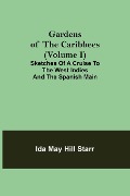 Cover-Bild zum Titel 'Gardens of the Caribbees (Volume I); Sketches of a Cruise to the West Indies and the Spanish Main' von 'Ida May Hill Starr'