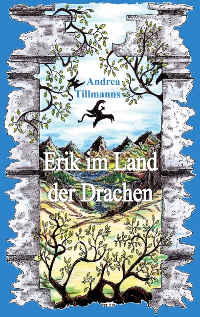 Erik im Land der Drachen - Andrea Tillmanns