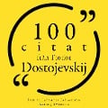 Cover-Bild zum Titel '100 citat från Fyodor Dostojevski' von 'Fyodor Dostojevski'