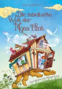 Cover-Bild zum Titel 'Die fabelhafte Welt der Mona Flint' von 'Anne Ameling'