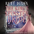 The King's Spinster Bride - Ruby Dixon