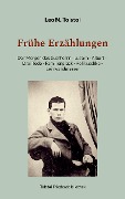 Cover-Bild zum Titel 'Frühe Erzählungen' von 'Leo N. Tolstoi'