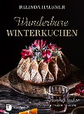 Cover-Bild zum Titel 'Wunderbare Winterkuchen' von 'Belinda Hausner'