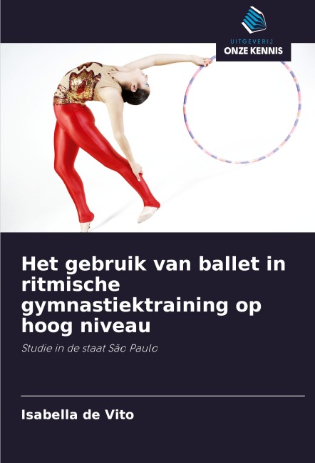 Het gebruik van ballet in ritmische gymnastiektraining op hoog niveau - Isabella de Vito