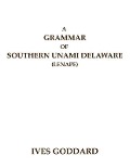 A Grammar of Southern Unami Delaware (Lenape) - Ives Goddard