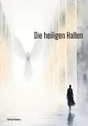 Cover-Bild zum Titel 'Die heiligen Hallen' von 'Michael Reekers'