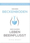 Cover-Bild zum Titel 'Wie dein Beckenboden dein ganzes Leben beeinflusst' von 'Atma Shakti'