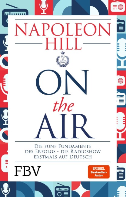 Napoleon Hill on the Air - Napoleon Hill