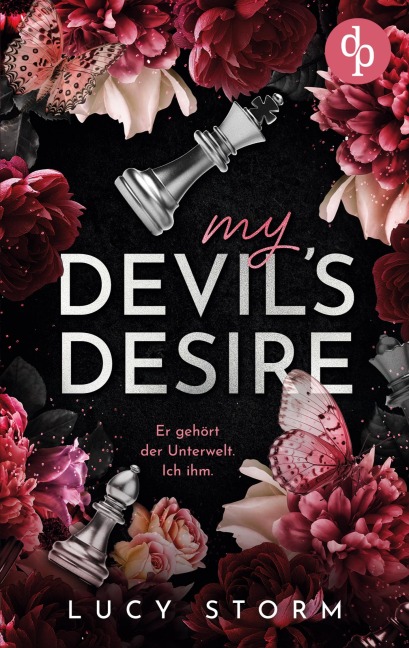 My Devil's Desire - Er gehört der Unterwelt. Ich ihm. | Eine Fake-Dating Enemies to Lovers Dark Romance - Lucy Storm