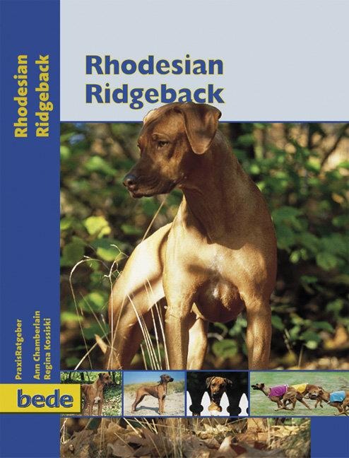 PraxisRatgeber Rhodesian Ridgeback - Ann Chamberlain, Regina Kossiski