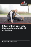 Interventi di esercizio fisico nella malattia di Alzheimer - Marina Vilar Navarro