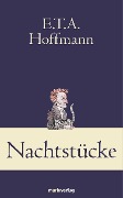 Nachtstücke - E. T. A Hoffmann