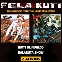 Ikoyi Blindness/Kalakuta Show - Fela Kuti