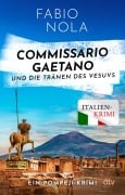 Cover-Bild zum Titel 'Commissario Gaetano und die Tränen des Vesuvs' von 'Fabio Nola'