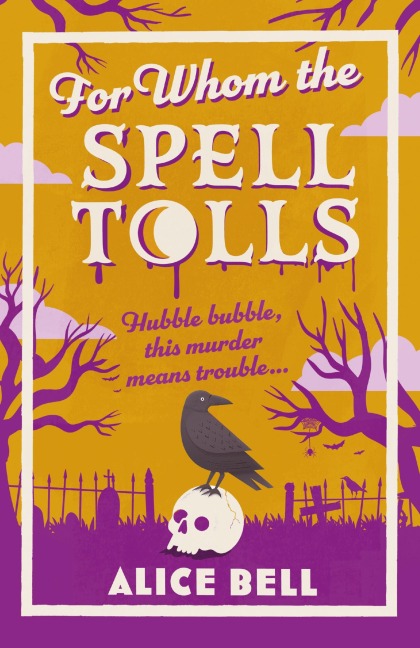 For Whom the Spell Tolls - Alice Bell