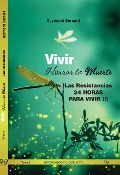 Vivir Honrar la Muerte | Las Resistancias | 24 HORAS PARA VIVIR !!! - Raymond Bernard