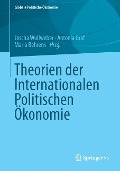 Theorien der Internationalen Politischen Ökonomie - 