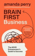Cover-Bild zum Titel 'Brain First Business' von 'Amanda Perry'