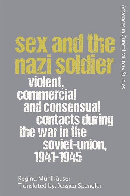 Sex and the Nazi Soldier - Regina Muhlhauser