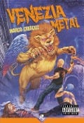 Cover-Bild zum Titel 'Venezia metal' von 'Marco Crescizz'