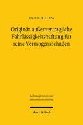 Cover-Bild zum Titel 'Originär außervertragliche Fahrlässigkeitshaftung für reine Vermögensschäden' von 'Paul Schulteß'