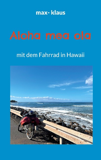 Aloha mea ola - Max Klaus
