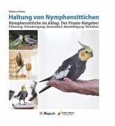 Cover-Bild zum Titel 'Haltung von Nymphensittichen' von 'Heidrun Ferber'