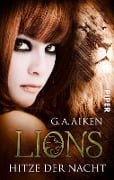 Lions 01 - Hitze der Nacht - G. A. Aiken