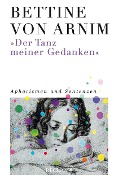 Cover-Bild zum Titel 'Der Tanz meiner Gedanken' von 'Bettine von Arnim'