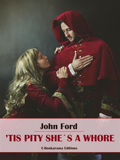 'Tis Pity She's a Whore - John Ford