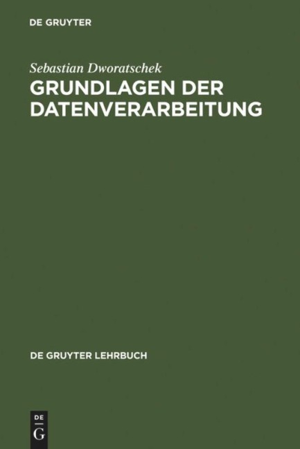 Grundlagen der Datenverarbeitung - Sebastian Dworatschek