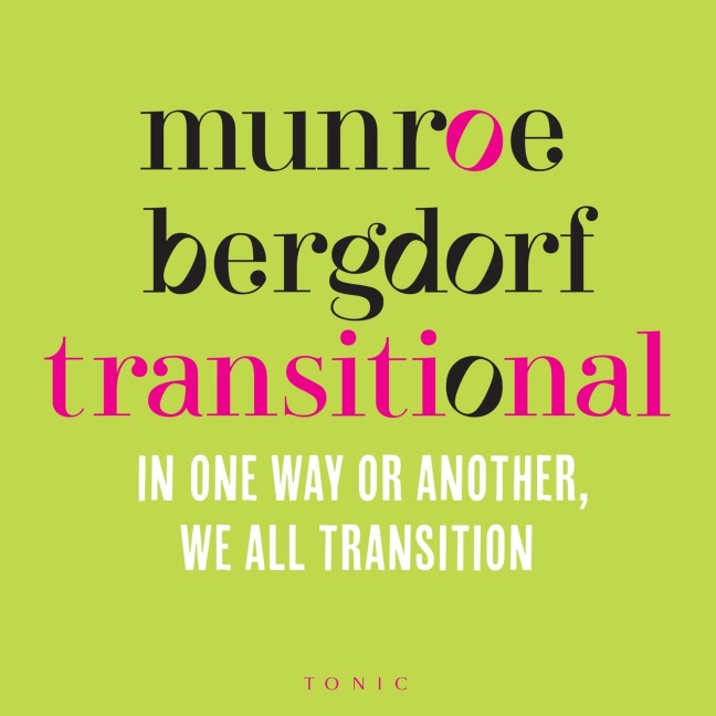 Transitional - Munroe Bergdorf