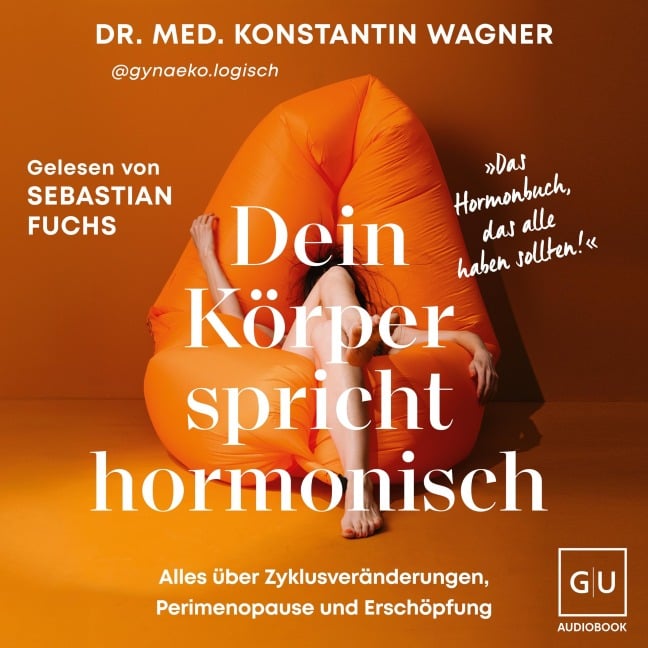 Dein Körper spricht hormonisch - Konstantin Wagner