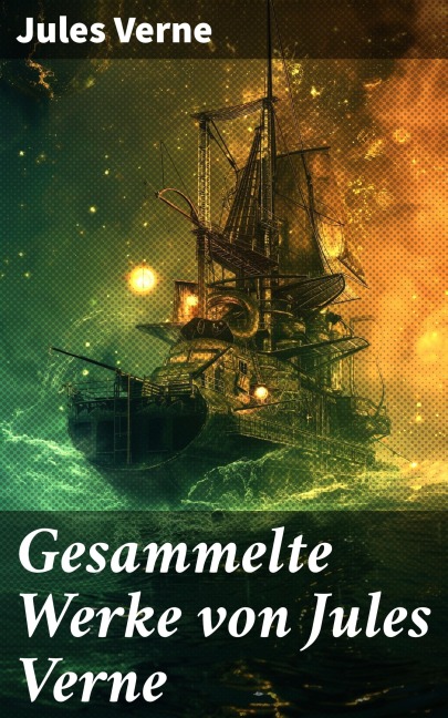 Gesammelte Werke von Jules Verne - Jules Verne