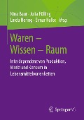 Waren ¿ Wissen ¿ Raum - 