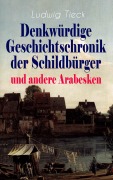 Cover-Bild zum Titel 'Denkwürdige Geschichtschronik der Schildbürger und andere Arabesken' von 'Ludwig Tieck'