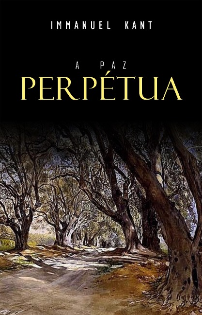Paz Perpetua - Kant Immanuel Kant