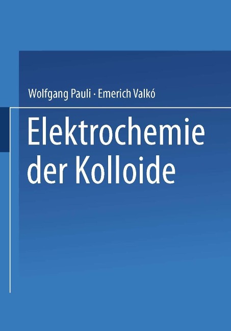 Elektrochemie der Kolloide - Na Pauli, Na Valkao