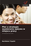 Cover-Bild zum Titel 'P¿e¿ a strategie wywierania wp¿ywu w miejscu pracy' von 'Nachiketa Tripathi'