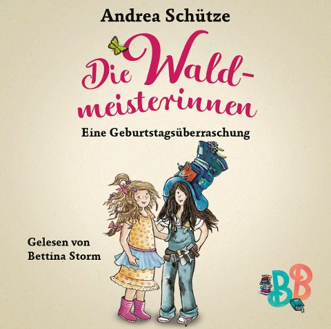 Die Waldmeisterinnen - Eine Geburtstagsüberraschung - Andrea Schütze