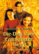 Cover-Bild zum Titel 'Die drei vom Frankfurter Berg' von 'Christian Schröder'