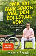 Cover-Bild zum Titel 'Oma, ich fahr schon mal den Rollstuhl vor!' von 'Martin Frank'