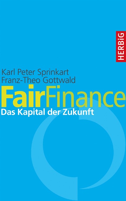 Fair Finance - Karl Peter Sprinkart, Franz-Theo Gottwald