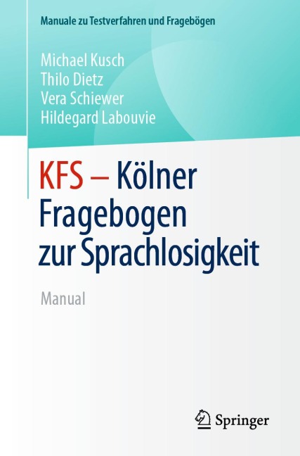 KFS - Kölner Fragebogen zur Sprachlosigkeit - Michael Kusch, Thilo Dietz, Vera Schiewer, Hildegard Labouvie