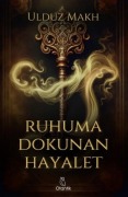 Cover-Bild zum Titel 'Ruhuma Dokunan Hayalet' von 'Ulduz Makh'