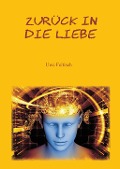 Cover-Bild zum Titel 'Zurück in die Liebe' von 'Uwe Feitisch'