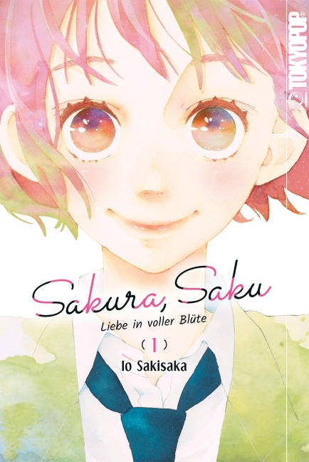 Sakura, Saku - Liebe in voller Blüte, Band 01 - Io Sakisaka