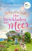 Hollywell Hearts - Der Strickladen am Meer - Jennifer Wellen