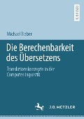 Cover-Bild zum Titel 'Die Berechenbarkeit des Übersetzens' von 'Michael Tieber'